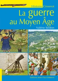 La guerre au Moyen Age