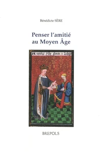 Penser l'amitié au Moyen-Age