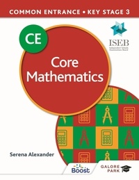 Serena Alexander - Common Entrance 13+ Core Mathematics for ISEB CE and KS3.