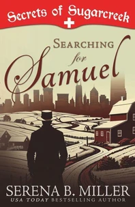 Searching for Samuel: A Secrets of Sugarcreek Novel
