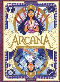 Serena Blasco - Arcana - Volume 01 - Le coven du tarot.