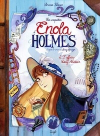 Serena Blasco - Les enquêtes d'Enola Holmes Tome 2 : L'affaire Lady Alistair - Edition collector.