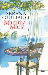 Téléchargement d'ebooks électroniques Mamma Maria en francais ePub CHM DJVU 9782749163833 par Serena Giuliano