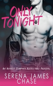  Serena James Chase - Only Tonight - August Company Rockstars, #1.
