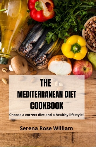  Serena Rose William - The Mediterranean Diet Cookbook.
