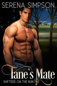  Serena Simpson - Tane's Mate - Shifter's on the run, #1.
