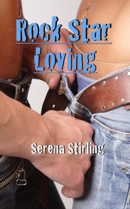  Serena Stirling - Rock Star Loving (BBW Erotic Romance).