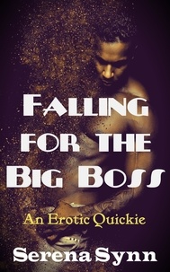  Serena Synn - Falling for the Big Boss.