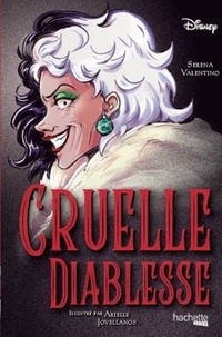 Serena Valentino et Arielle Jovellanos - Cruelle diablesse - Le roman graphique.