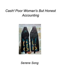Cash!  Poor Woman's But Honest Accounting
