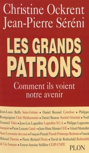 Les Grands Patrons. Comment Ils Voient Notre Avenir