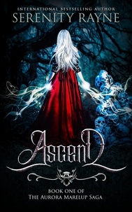 Serenity Rayne - Ascend - The Aurora Marelup Series, #1.