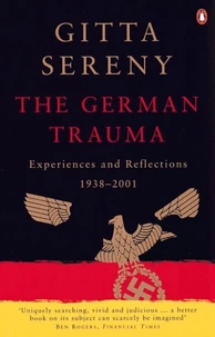 The German Trauma. Experiences And Reflections 1938-2001