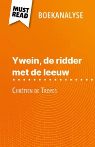 Ywein, de ridder met de leeuw van Chrétien de Troyes (Boekanalyse)
