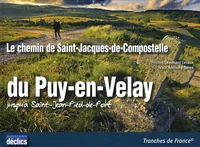 Le chemin de Saint-Jacques-de-Compostelle du Puy-en-Velay jusqu'à Saint-Jean-Pied-de-Port