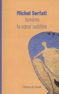 Ismène, la soeur oubliée