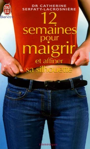 12 Semaines pour maigrir et affiner sa silhouette
