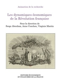 Serge Aberdam et Anne Conchon - Les dynamiques économiques de la Révolution française - Colloque des 7 et 8 juin 2018.