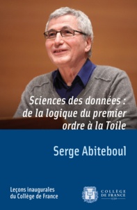Serge Abiteboul - Sciences des données : de la logique du premier ordre à la Toile.