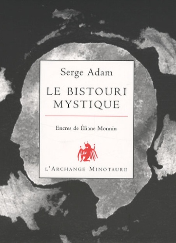 Serge Adam - Le bistouri mystique.