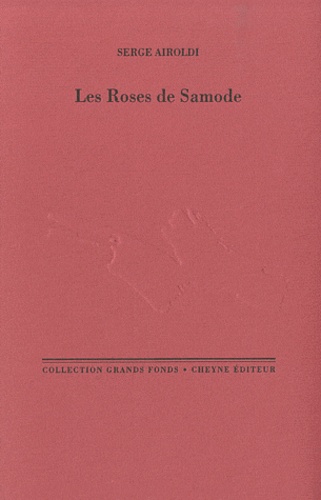 Serge Airoldi - Les Roses de Samode.