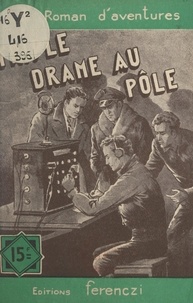 Serge Alkine - Triple drame au pôle.