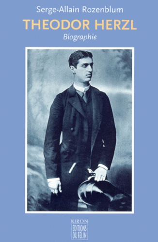 Serge-Allain Rozenblum - Theodor Herzl.