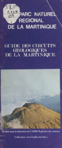 Serge Amrein et  Association des professeurs de - Guide des circuits géologiques de la Martinique.