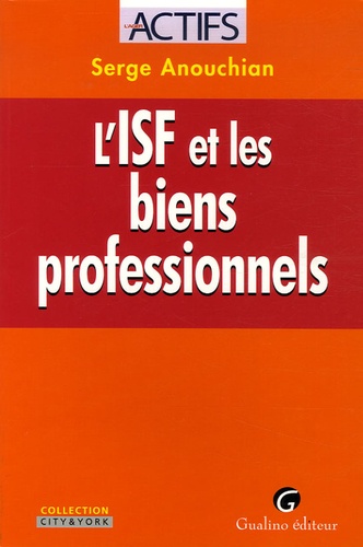 Serge Anouchian - L'ISF et les biens professionnels.
