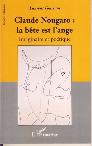 Serge Armand Zanzala - Claude Nougaro : la bête et l'ange - Imaginaire et poétique.