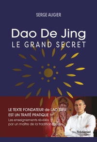Serge Augier - Dao De Jing - Le grand secret.