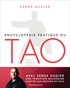 Serge Augier - Encyclopédie pratique du tao - Santé, energie, méditation, feng shui, yi jing....