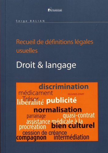 Serge Balian - Droit & langage - Suivi de Recueil de définitions légales usuelles.