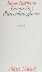 Les Misères d'un enfant gâteux