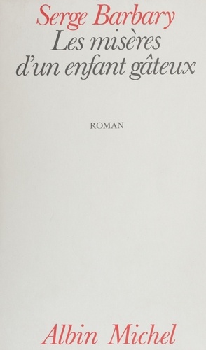 Les Misères d'un enfant gâteux