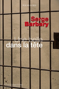 Serge Barbary - Une belle dans la tête.