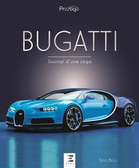 Serge Bellu - Bugatti - Journal d'une saga.