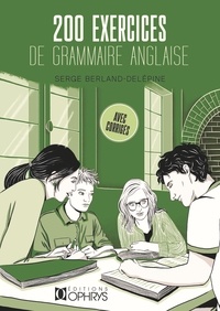 Serge Berland-Delépine - 200 exercices de grammaire anglaise avec corrigés.