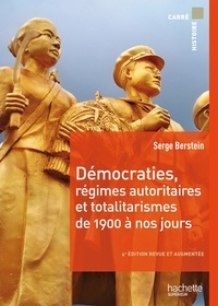 Serge Berstein - Démocraties, régimes autoritaires et totalitarismes de 1900 à nos jours.
