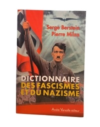Serge Berstein et Pierre Milza - Dictionnaire des fascismes et du nazisme.