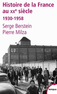 Serge Berstein et Pierre Milza - Histoire de la France au XXe siècle - Tome 2, 1930-1958.