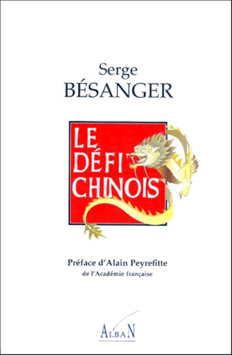 Serge Bésanger - Le défi chinois.
