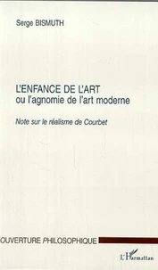 L'enfance de l'art ou l'agnomie de l'art moderne. Note sur le réalisme de Courbet