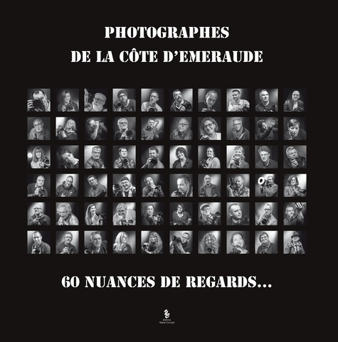 Photographes de Côte d'Emeraude Tome 1 60 nuances de regards