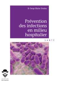 Serge Blaise Emaleu - Prévention des infections en milieu hospitalier.