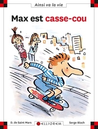 Serge Bloch et Dominique de Saint Mars - Max est casse-cou.