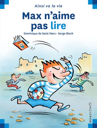 Serge Bloch et Dominique de Saint Mars - Max n'aime pas lire.