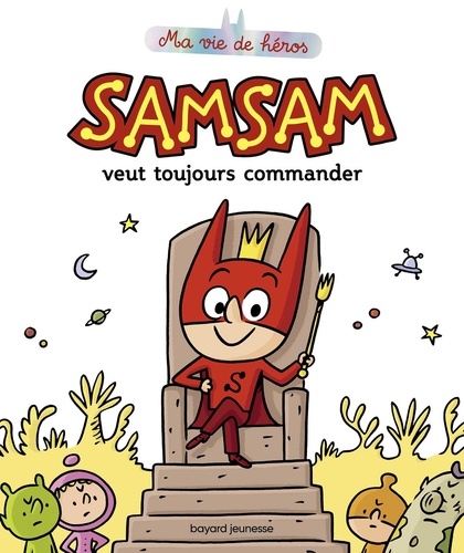 SamSam - Ma vie de héros Tome 1 SamSam veut toujours commander