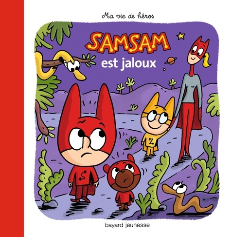 Serge Bloch et Astrid Scaramus - SamSam - Ma vie de héros Tome 11 : SamSam est jaloux.