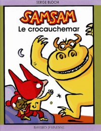 Serge Bloch - SamSam Tome 4 : Le crocauchemar.